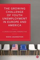 The Growing Challenge of Youth Unemployment in Europe and America