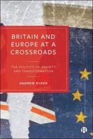 Britain and Europe at a Crossroads