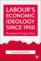 Labour's Economic Ideology Since 1900