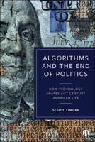 Algorithms and the End of Politics