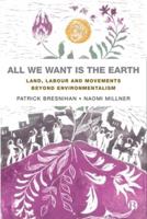 All We Want Is the Earth