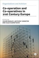Co-Operation and Co-Operatives in 21st Century Europe