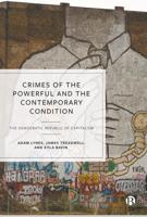 Crimes of the Powerful and the Contemporary Condition