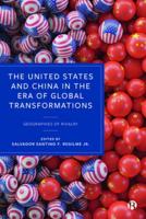 The United States and China in the Era of Global Transformations