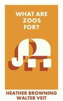 What Are Zoos For?