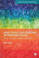 Bodily Fluids, Fluid Bodies and International Politics