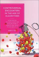 Controversial Encounters in the Age of Algorithms