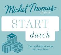 Start Dutch New Edition (Learn Dutch With the Michel Thomas Method)