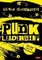 Punk Leadership: Leading Schools Differently