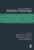 The Sage Handbook of Addiction Psychology