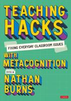 Teaching Hacks: Fixing Everyday Classroom Issues With Metacognition