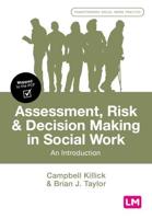 Assessment, Risk and Decision Making in Social Work