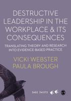 Destructive Leadership in the Workplace & Its Consequences