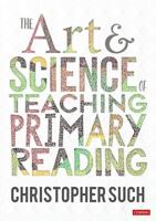 The Art & Science of Teaching Primary Reading