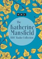 The Katherine Mansfield BBC Radio Collection
