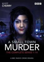 A Small Town Murder. The Complete Series 1-14