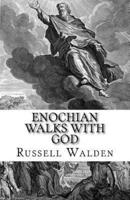 Enochian Walks With God