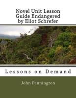 Novel Unit Lesson Guide Endangered by Eliot Schrefer