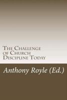 The Challenge of Church Discipline Today