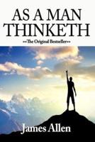 As a Man Thinketh, With Excerpts from the Power of Thought