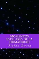 Momentos Estelares De La Humanidad (Spanish Editio)