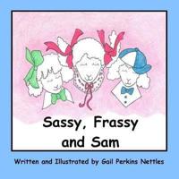 Sassy, Frassy and Sam