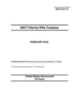 Army Techniques Publication ATP 3-21.11 SBCT Infantry Rifle Company February 2016