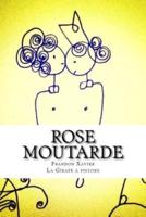 Rose Moutarde