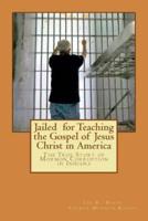 Jailed for Teaching the Gospel of Jesus Christ in America