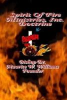 Spirit Of Fire Ministries, Inc. Doctrine