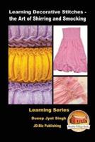 Learning Decorative Stitches - The Art of Shirring and Smocking