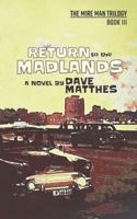 Return to the Madlands