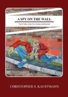 A Spy on the Wall