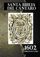 Santa Biblia Del Cantaro 1602