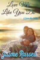 Love Me Like You Do (Love Me Series Book 1)