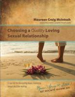 Choosing A Quality Loving Sexual Relationship