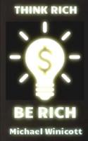 Think Rich. Be Rich.