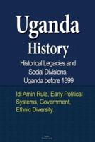 Uganda History, Historical Legacies and Social Divisions, Uganda Before 1899
