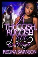 A Thuggish, Ruggish Love 3