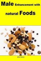 Male Enhancement With Natural Foods