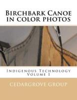 Birchbark Canoe in Color Photos