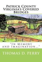 Patrick County Virginia's Covered Bridges