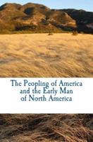 The Peopling of America and the Early Man of North America