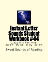 Instant Letter Sounds Student Workbook #44