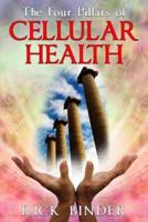 The Four Pillars of Cellular Health