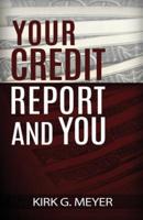 Your Credit Report and You