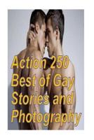 Action 250 Best of Gay Stories and Photography
