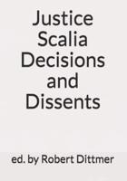 Justice Scalia Decisions and Dissents