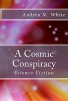 A Cosmic Conspiracy