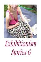 Exhibitionism Stories 6